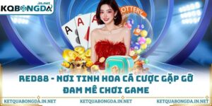 Red88 - Nơi Tinh Hoa Cá Cược Gặp Gỡ Đam Mê Chơi Game