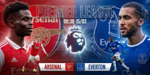 Soi Kèo Arsenal Vs Everton 00h30 15/03 Premier League