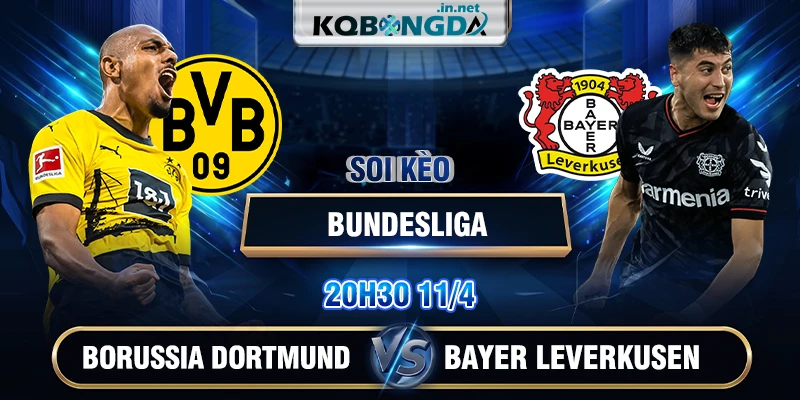 Soi kèo Borussia Dortmund vs Bayer Leverkusen 20h30 11/4 - Bundesliga